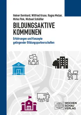 Bernhard / Kruse / Melzer |  Bildungsaktive Kommunen | Buch |  Sack Fachmedien
