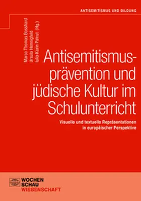 Bosshard / Hennigfeld / Patrut |  Antisemitismusprävention und jüdische Kultur im Schulunterricht | Buch |  Sack Fachmedien