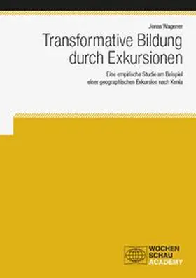 Wagener |  Transformative Bildung durch Exkursionen | Buch |  Sack Fachmedien
