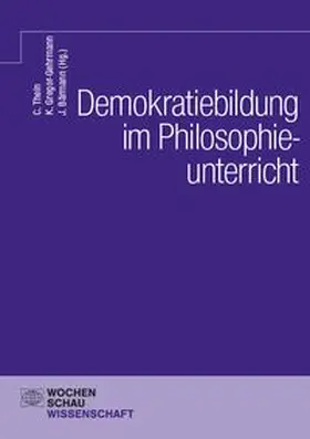 Thein / Gregor-Gehrmann / Bärmann |  Demokratiebildung im Philosophieunterricht | Buch |  Sack Fachmedien