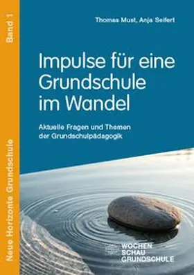 Must / Seifert |  Impulse für eine Grundschule im Wandel | Buch |  Sack Fachmedien
