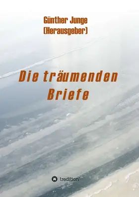 Junge |  Die träumenden Briefe | Buch |  Sack Fachmedien