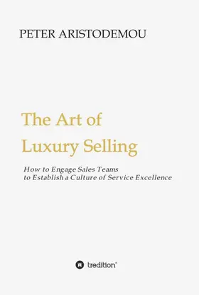 Aristodemou |  The Art of Luxury Selling | Buch |  Sack Fachmedien