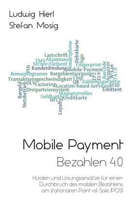 Hierl / Mosig |  Mobile Payment - Bezahlen 4.0 | Buch |  Sack Fachmedien