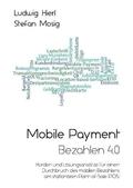 Hierl / Mosig |  Mobile Payment - Bezahlen 4.0 | Buch |  Sack Fachmedien
