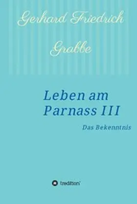 Grabbe |  Leben am Parnass III | eBook | Sack Fachmedien