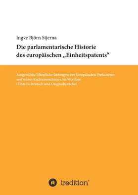 Stjerna |  Die parlamentarische Historie des europäischen "Einheitspatents" | Buch |  Sack Fachmedien