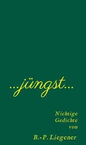 Liegener |  Jüngst | Buch |  Sack Fachmedien