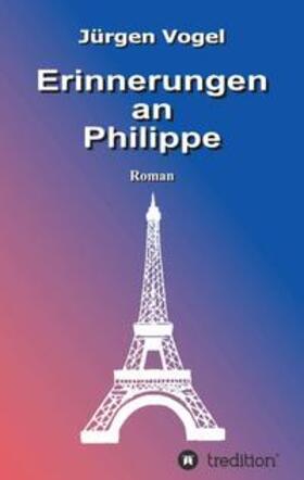 Vogel |  Erinnerungen an Philippe | Buch |  Sack Fachmedien