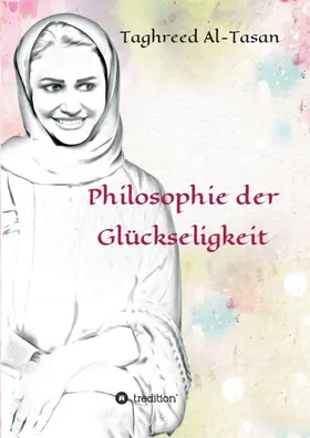 Al-Tasan |  Philosophie der Glückseligkeit | Buch |  Sack Fachmedien