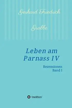 Grabbe |  Leben am Parnass IV | eBook | Sack Fachmedien
