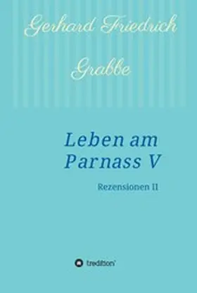 Grabbe |  Leben am Parnass V | eBook | Sack Fachmedien