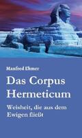 Ehmer |  Das Corpus Hermeticum | eBook | Sack Fachmedien
