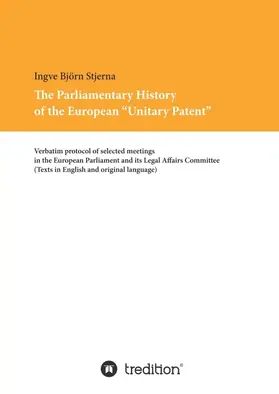 Stjerna |  The Parliamentary History of the European "Unitary Patent" | Buch |  Sack Fachmedien