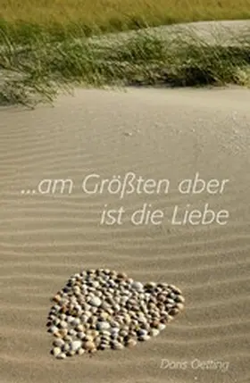 Oetting |  Am Größten aber ist die Liebe | eBook | Sack Fachmedien