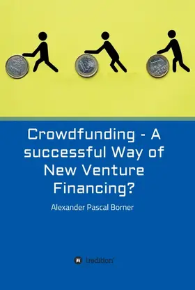 Borner |  Crowdfunding - A successful Way of New Venture Financing? | Buch |  Sack Fachmedien