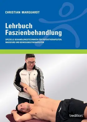 Marquardt |  Lehrbuch Faszienbehandlung | Buch |  Sack Fachmedien