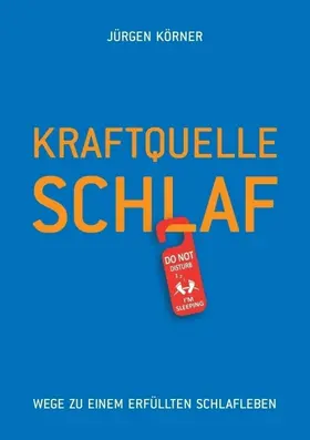 Körner |  Kraftquelle Schlaf | Buch |  Sack Fachmedien