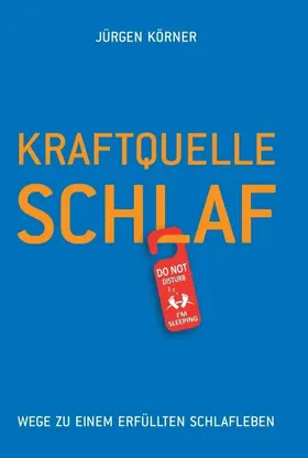 Körner |  Kraftquelle Schlaf | Buch |  Sack Fachmedien