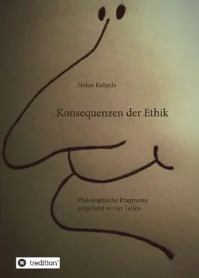 Kröpels |  Konsequenzen der Ethik | Buch |  Sack Fachmedien
