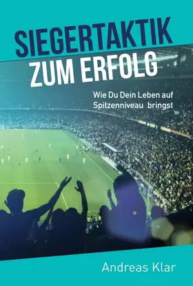 Klar |  Siegertaktik zum Erfolg | Buch |  Sack Fachmedien