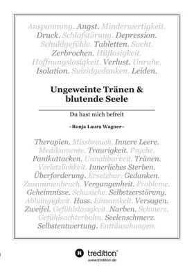 Wagner |  Ungeweinte Tränen und blutende Seele | Buch |  Sack Fachmedien