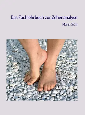 Süß |  Das Fachlehrbuch zur Zehenanalyse | Buch |  Sack Fachmedien