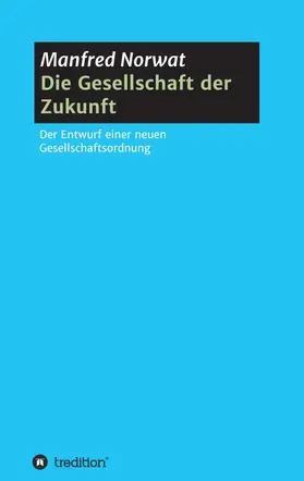 Norwat |  Die Gesellschaft der Zukunft | Buch |  Sack Fachmedien