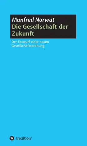 Norwat |  Die Gesellschaft der Zukunft | Buch |  Sack Fachmedien