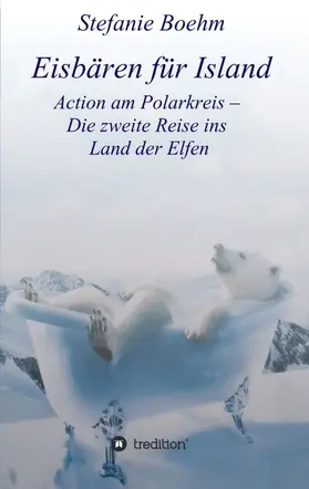 Boehm |  Eisbären für Island | Buch |  Sack Fachmedien