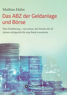 Hahn |  Das ABZ der Geldanlage und Börse | Buch |  Sack Fachmedien