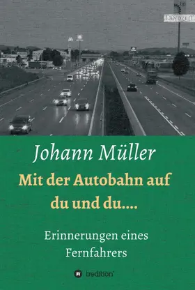 Müller |  Mit der Autobahn auf Du und Du | Buch |  Sack Fachmedien