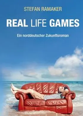 Ramaker |  Real life Games | Buch |  Sack Fachmedien