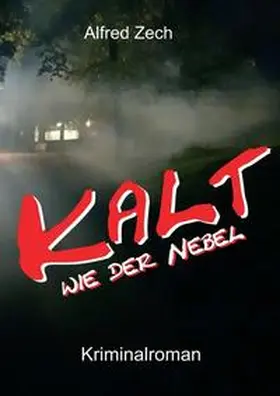 Zech | Kalt wie der Nebel ... | Buch | 978-3-7345-2949-8 | www.sack.de