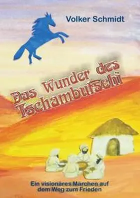 Schmidt |  Das Wunder des Tschambutschi | Buch |  Sack Fachmedien