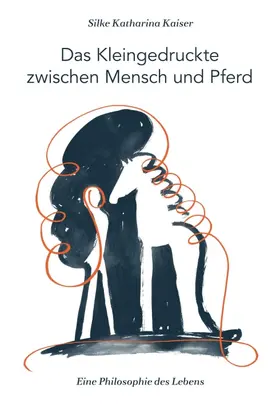 Kaiser |  Das Kleingedruckte zwischen Mensch und Pferd | Buch |  Sack Fachmedien