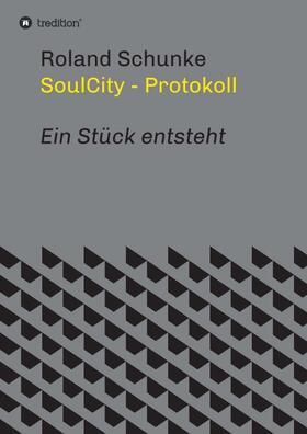 Schunke | SoulCity - Protokoll | Buch | sack.de