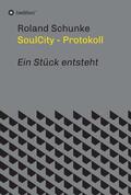Schunke |  SoulCity - Protokoll | Buch |  Sack Fachmedien