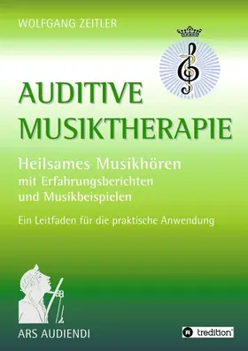 Zeitler |  Auditive Musiktherapie | Buch |  Sack Fachmedien