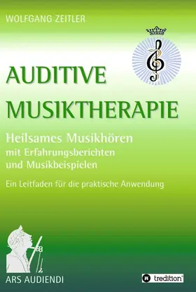 Zeitler |  Auditive Musiktherapie | Buch |  Sack Fachmedien