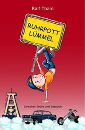 Thain |  RUHRPOTTLÜMMEL | eBook | Sack Fachmedien
