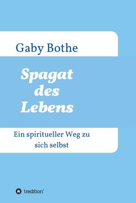 Bothe | Spagat des Lebens | Buch | 978-3-7345-4212-1 | sack.de