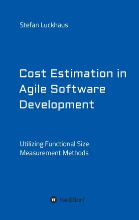 Luckhaus |  Cost Estimation in Agile Software Development | Buch |  Sack Fachmedien