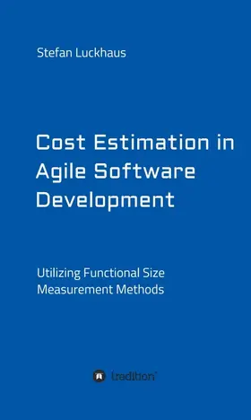 Luckhaus |  Cost Estimation in Agile Software Development | Buch |  Sack Fachmedien