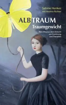 Henkes / Richter |  Albtraum Traumgewicht | Buch |  Sack Fachmedien
