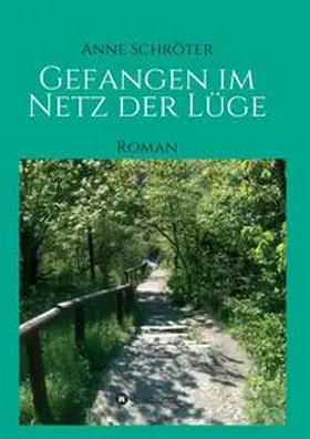 Schröter |  Gefangen im Netz der Lüge | Buch |  Sack Fachmedien