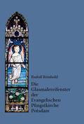 Reinhold |  Die Glasmalereifenster der Evangelischen Pfingstkirche Potsdam | Buch |  Sack Fachmedien