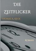 Keck |  Die Zeitflicker | Buch |  Sack Fachmedien