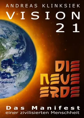 Klinksiek |  Vision 21 - DIE NEUE ERDE | Buch |  Sack Fachmedien