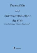 Kühn |  Die Selbstverständlichkeit der Welt | Buch |  Sack Fachmedien